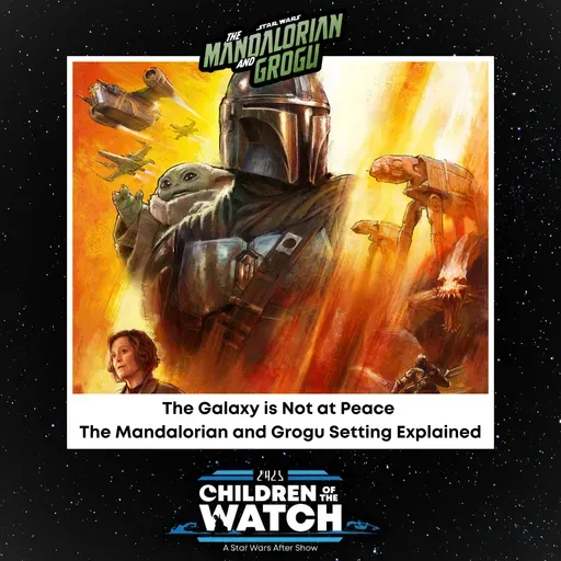 The Galaxy is Not at Peace | The Mandalorian & Grogu Setting Explained