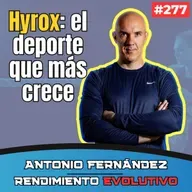 276. Entrenamiento de Hyrox explicado por Antonio Fernández ( Planeta Híbrido )