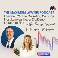 The Marketing Message Most Lawyers Never Dig Deep Enough to Find