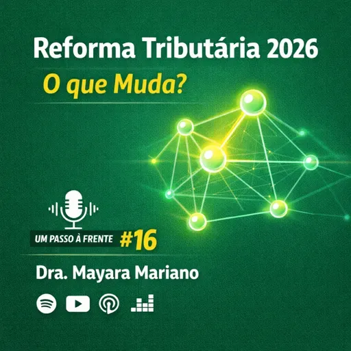 Reforma Tributária 2026 O que Muda? Dra. Mayara Mariano - Pcontrol Podcast