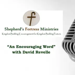 "An Encouraging Word" with David Revelle