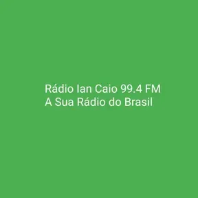 Rádio Ian Caio News FM 99.4