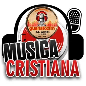 Música Cristiana En Guanatozfm