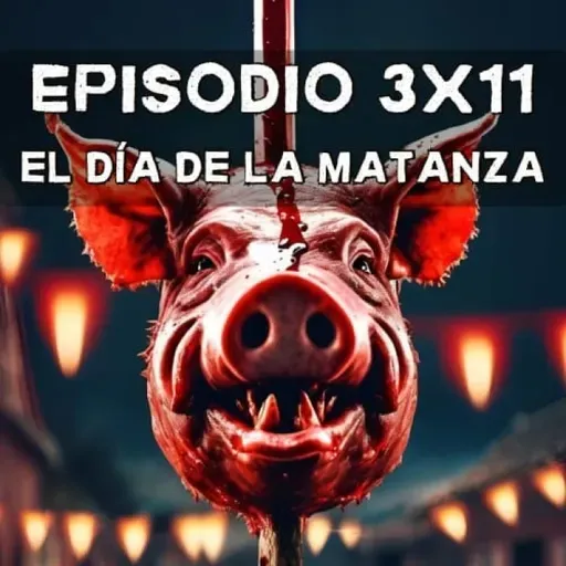 Episodio 3x11: El día de la matanza