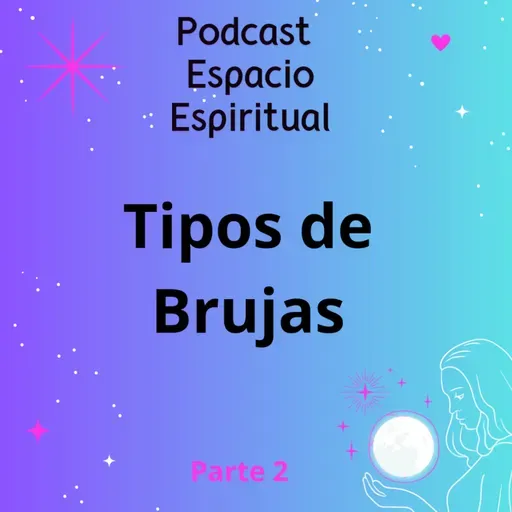 Tipos de Brujas, Parte 2