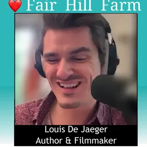 #53: Filmmaker Author Louis De Jaeger on Saving Our Soils and Eating More Trees