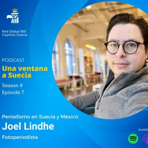 EP 07 T4 - Fotoperiodismo de Suecia a México con Joel Lindhe