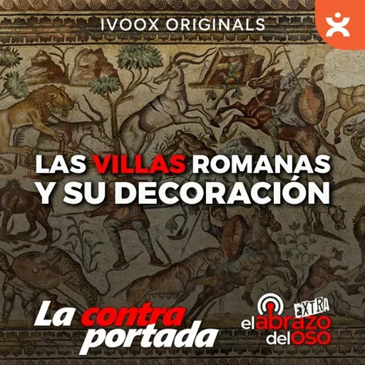 Las villas romanas y su decoración - La Contraportada - Episodio exclusivo para mecenas
