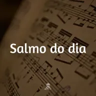 Salmo do dia 07.07.2021 - Salmo 32 (33)