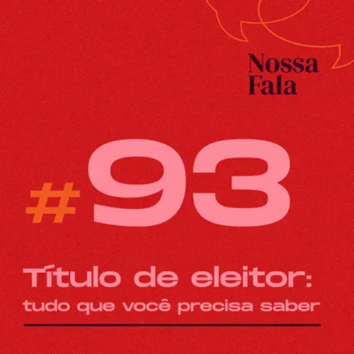#93 - Politizadas #3 - Título de eleitor: tudo que você precisa saber
