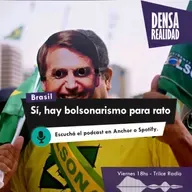 Sí, hay bolsonarismo para rato