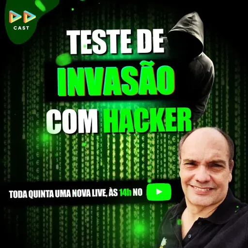 #85 SEGURANÇA da INFORMAÇÃO- Como TESTES de INVASÃO (PENTEST) melhoram a privacidade dos dados