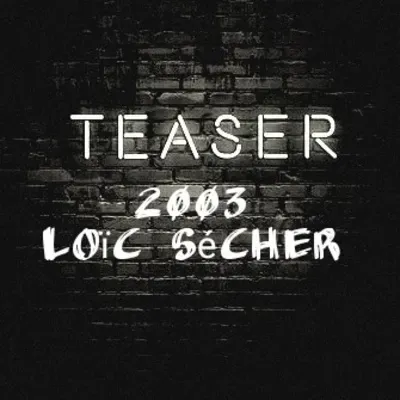 Teaser - Loïc Sécher 