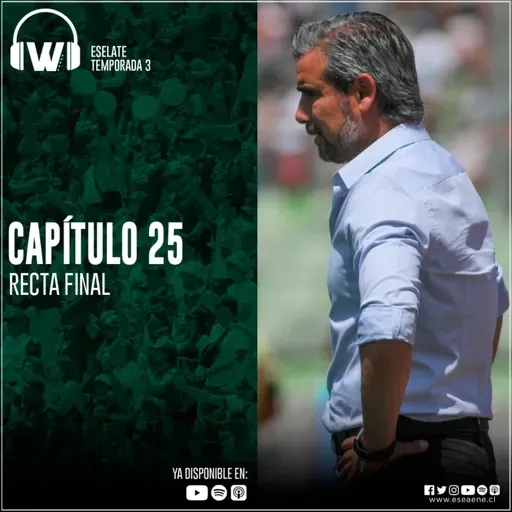 #EseLate Temporada 3 - Capítulo 25 #RectaFinal