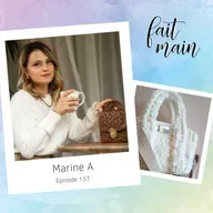 #157 Marine A , vendre ses créations crochet grâce à TikTok