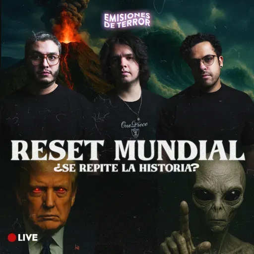 RESET MUNDIAL ¿SE REPITE LA HISTORIA? | EDT 119 (Live)