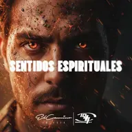 Sentidos Espirituales - Pastor Juan Esteban Pulido