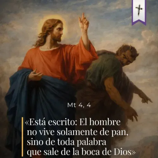 Mateo 4, 1-11 - I Domingo de Cuaresma (A)