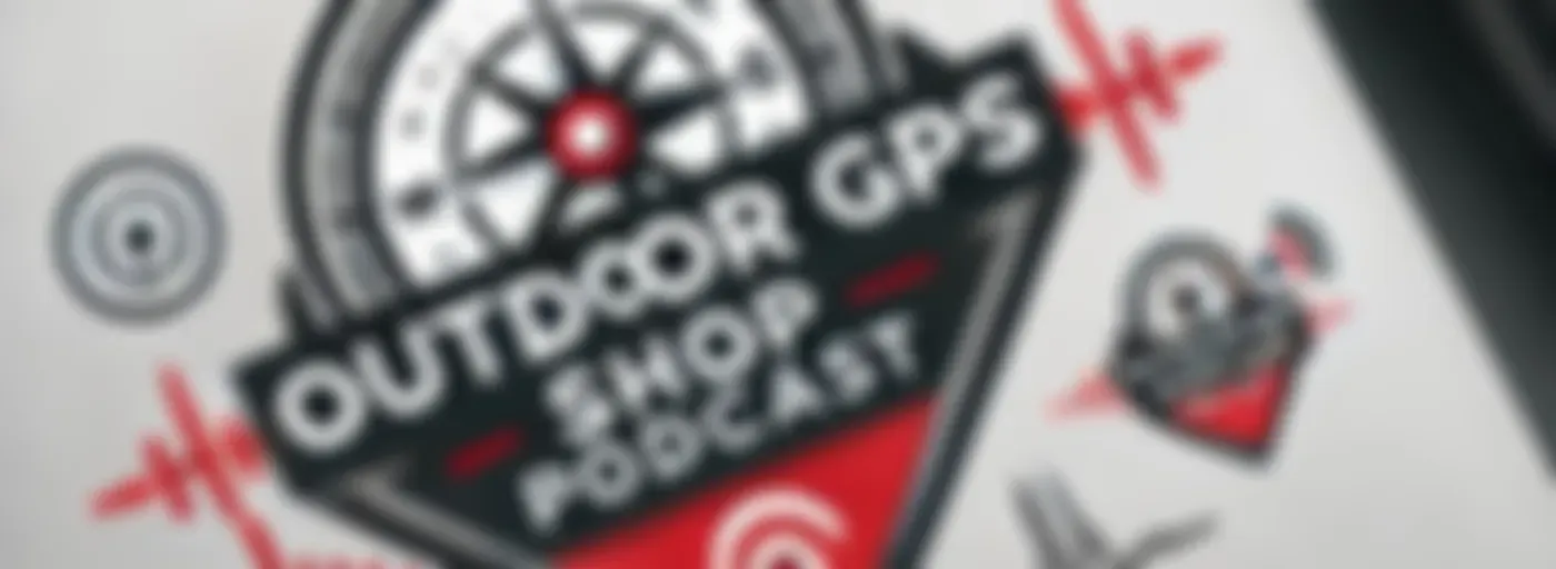 The Outdoor GPS Shop Podcast