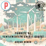 Türkiye’de Yenilenebilir Enerji Geçişi