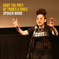 Without spoken word, there'd be no rap: special performance by Baby the Poet of Tribes & Vibes