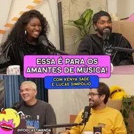 ESSA É PARA OS AMANTES DE MÚSICA! com Kenya Sade e Lucas Simpólio - #736