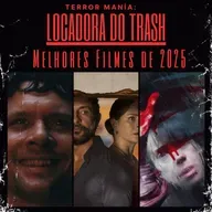 Locadora do Trash - Melhores Filmes de 2025