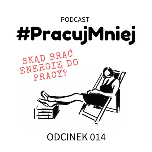 014 Skąd brać energię do pracy?
