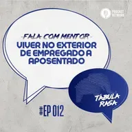 Tabula Rasa S02E12 - Viver no exterior: de empregado a aposentado