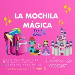 La Mochila Mágica | Valentina Zoe 🎒✨