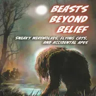 Beasts Beyond Belief with Michael Winkle - Jan 10, 2026
