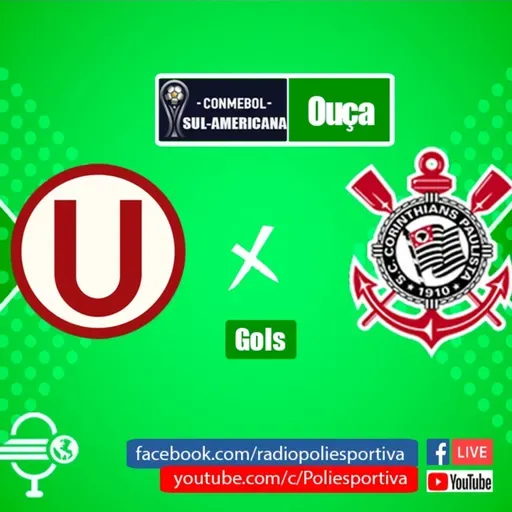 FUTEBOL NA POLIESPORTIVA - COPA SUL-AMERICANA 2023 - PLAYOFFS OITAVAS DE FINAL - GOLS DE UNIVERSITARIO (PER) 1 X 2 CORINTHIANS