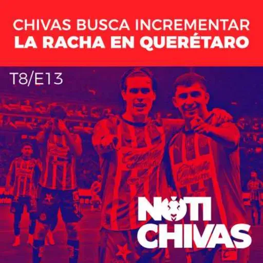 ¡Chivas visita a Querétaro por el quinto triunfo consecutivo!