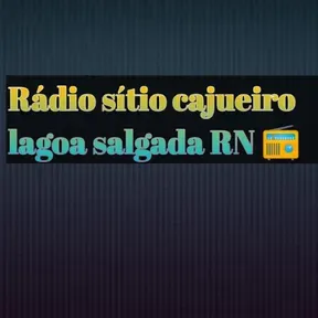 Rádio sítio cajueiro lagoa salgada RN