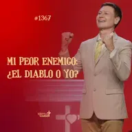 392: Mi peor enemigo: ¿el diablo o yo? - 31/8/2025 - #1367