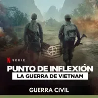 Punto de Inflexión: La Guerra de Vietnam - Guerra Civil