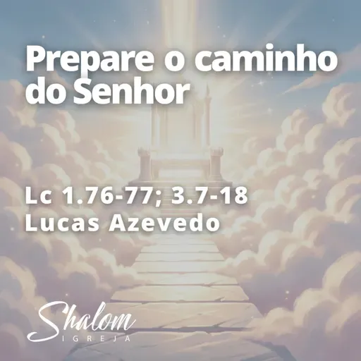 Prepare o caminho do Senhor - Lucas Azevedo - 08-03-2026
