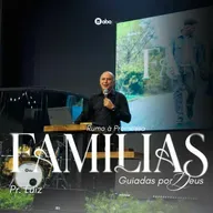 Familias guiadas por Deus | Pr. Luiz Knapik
