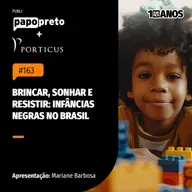 Brincar, sonhar e resistir: infâncias negras no Brasil