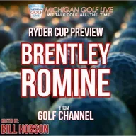 Ryder Cup Preview with Brentley Romine from Golf Channel