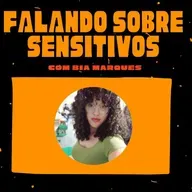Ep.45 - Falando sobre sensitivos.