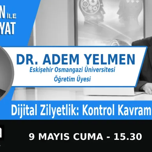 "Dijital Zilyetlik: Kontrol Kavramının Doğuşu" | Bölüm533