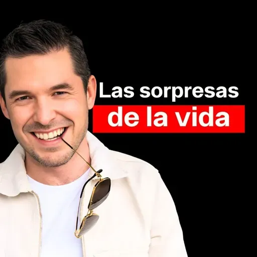 Las sorpresas de la vida | Jorge Lozano H.