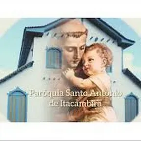 PAROQUIA SANTO ANTONIO ITACAMBIRA