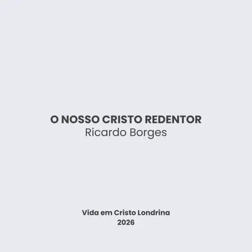 O nosso Cristo Redentor - Ricardo Borges