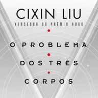#71 - O Problema dos Três Corpos - Cixin Liu