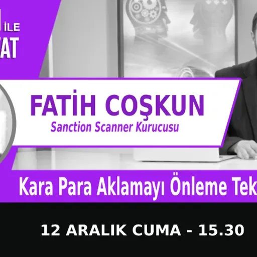 "Kara Para Aklamayı Önleme Teknolojileri" | Bölüm563