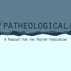 /patheological/: A Podcast for the Pastor-Theologian