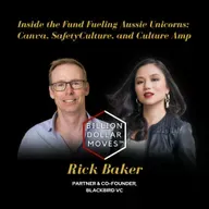 Inside the Fund Fueling Aussie Unicorns: Canva, SafetyCulture, and Culture Amp w/ Rick Baker, Blackbird VC