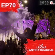 EP70 - La Lucha Antipatriarcal